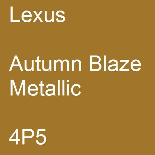 Lexus, Autumn Blaze Metallic, 4P5.